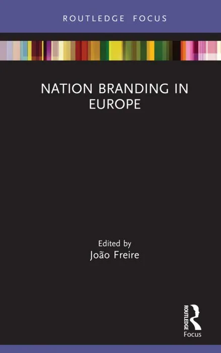 Nation Branding in Europe (Routledge Focus on Nation Branding)