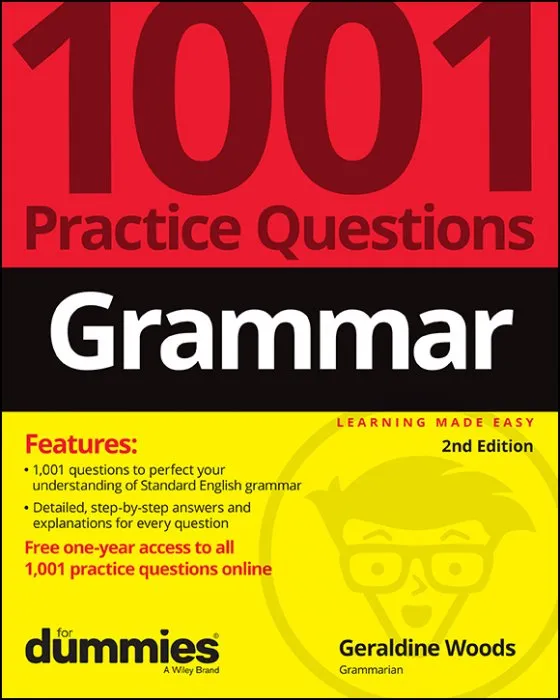 Grammar: 1001 Practice Questions For Dummies (+ Free Online Practice), 2nd Edition