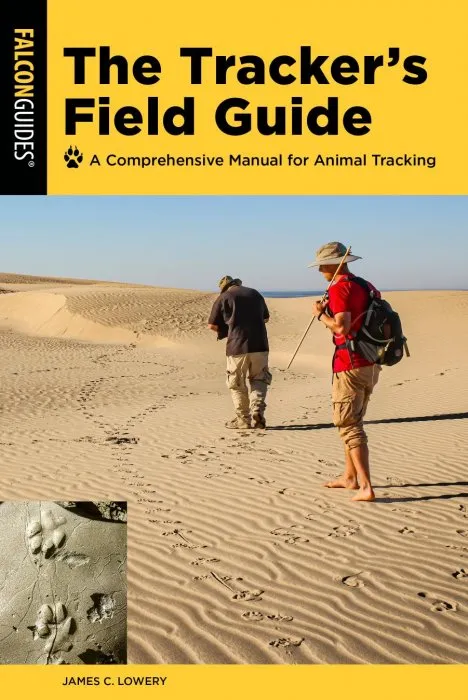 The Tracker's Field Guide: A Comprehensive Manual for Animal Tracking, 3rd Edition