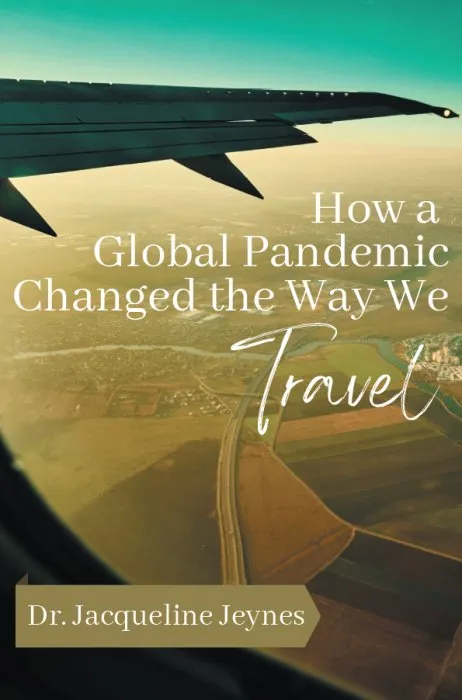 How a Global Pandemic Changed the Way We Travel