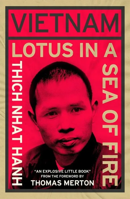 Vietnam: Lotus in a Sea of Fire: A Buddhist Proposal for Peace