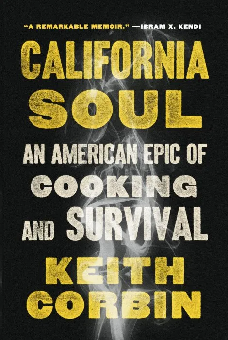 California Soul: An American Epic of Cooking and Survival