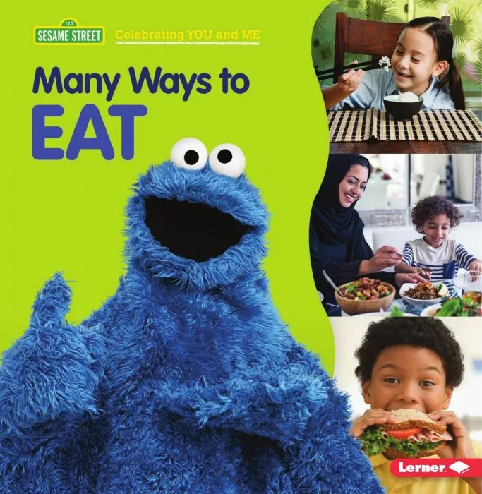 Many Ways to Eat (Sesame Street ® Celebrating You and Me)