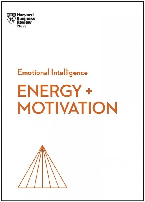 Energy + Motivation (HBR Emotional Intelligence)
