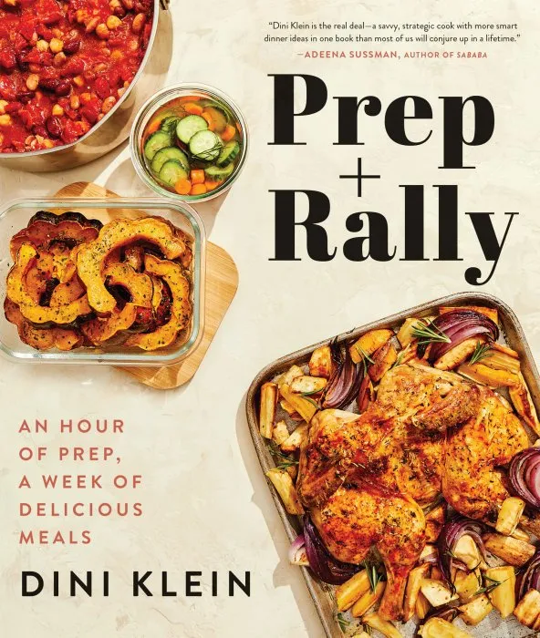 Prep and Rally: An Hour of Prep, A Week of Delicious Meals