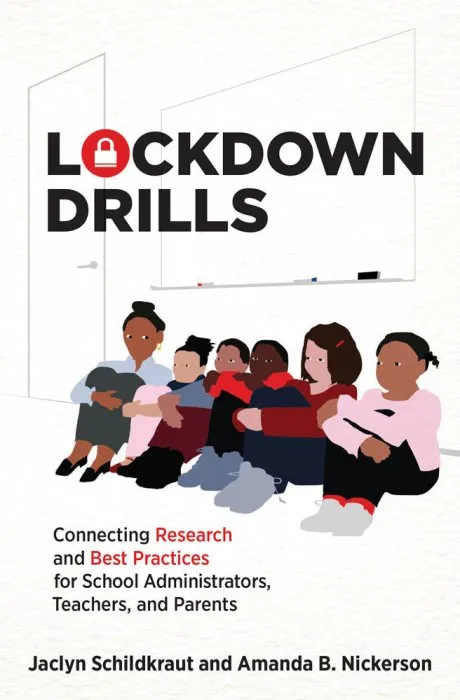 Lockdown Drills: Connecting Research and Best Practices for School Administrators, Teachers, and Parents (The MIT Press)