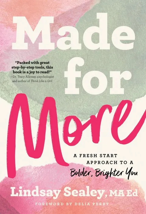 Made for More: A Fresh Start Approach to a Bolder, Brighter You