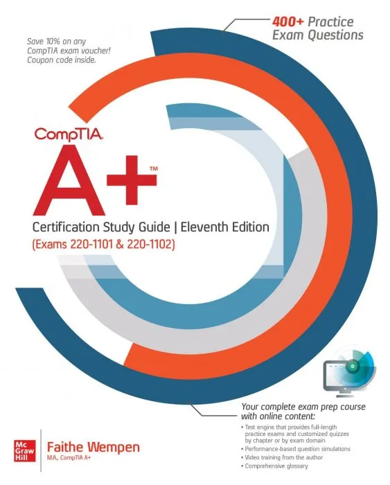 CompTIA A+ Certification Study Guide (Exams 220-1101 & 220-1102), 11th Edition