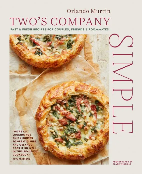 Two's Company: Simple: Fast & fresh recipes for couples, friends & roommates