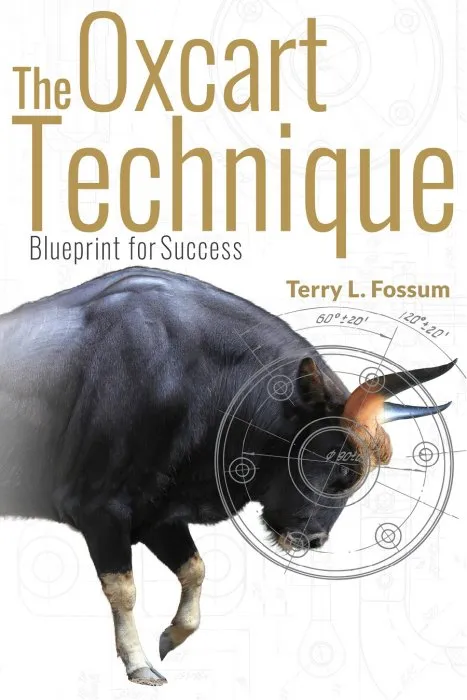 The Oxcart Technique: Blueprint for Personal Success