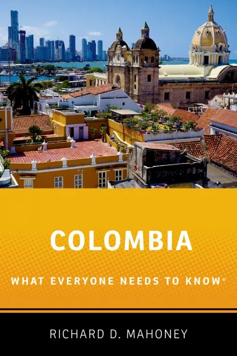 Colombia (What Everyone Needs to Know)