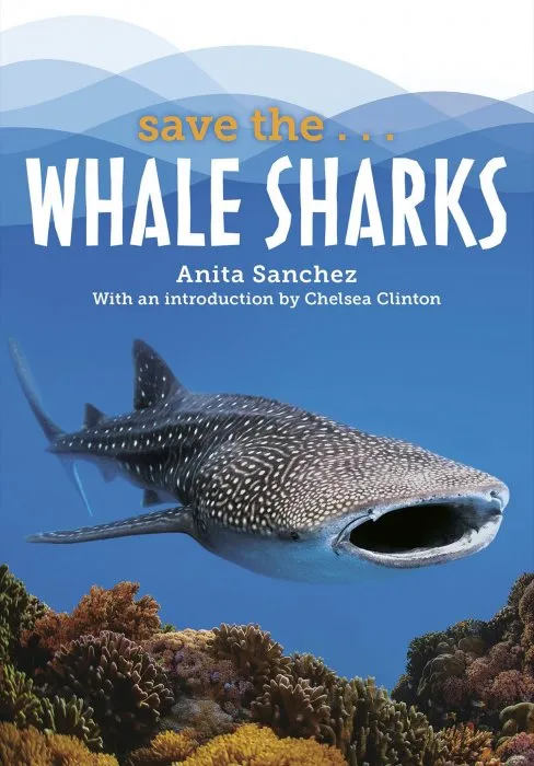 Save the...Whale Sharks (Save the...)