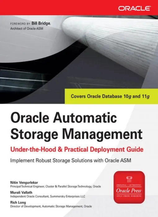 Oracle Automatic Storage Management: Under-the-Hood & Practical Deployment Guide (Osborne Oracle Press)
