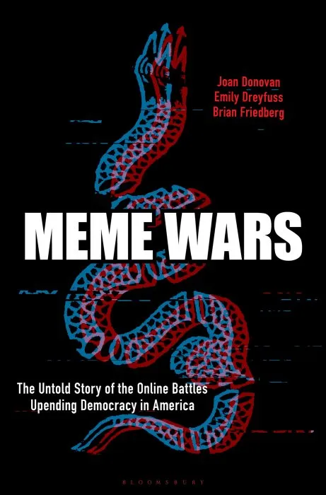 Meme Wars: The Untold Story of the Online Battles Upending Democracy in America