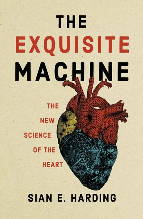 The Exquisite Machine: The New Science of the Heart (The MIT Press)
