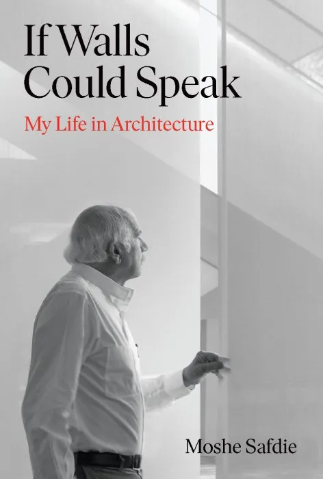 If Walls Could Speak: My Life in Architecture