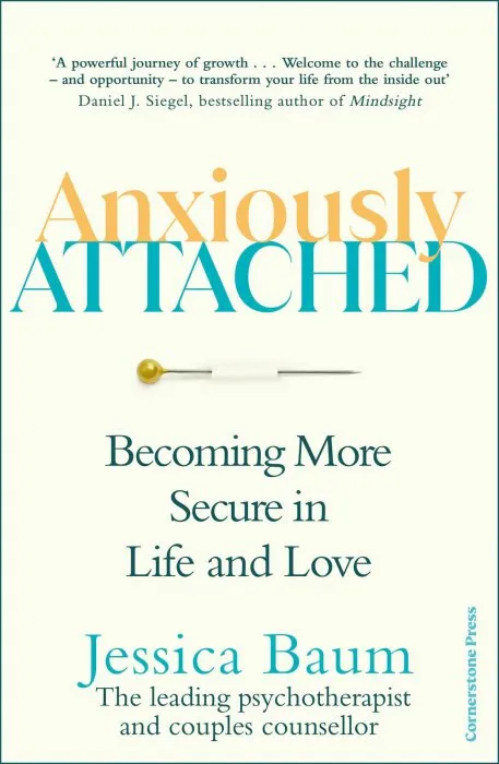 Anxiously Attached: Becoming More Secure in Life and Love