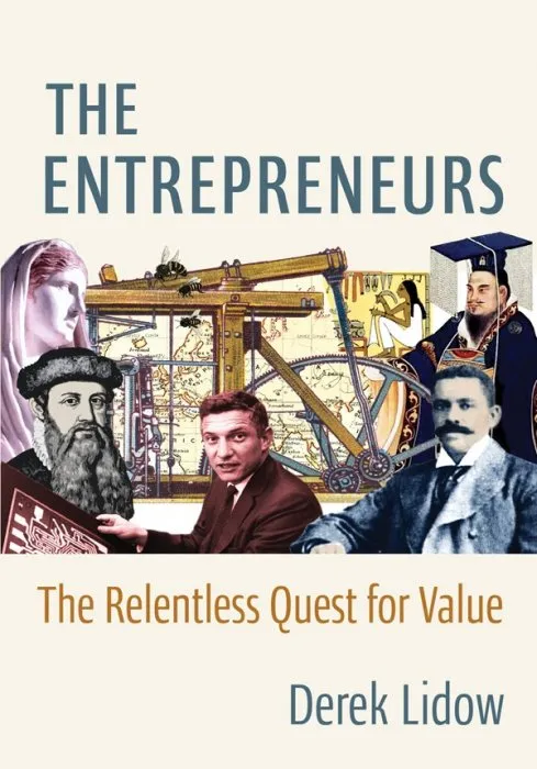 The Entrepreneurs: The Relentless Quest for Value