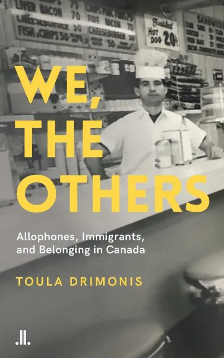 We, the Others: Allophones, Immigrants and Belonging in Canada