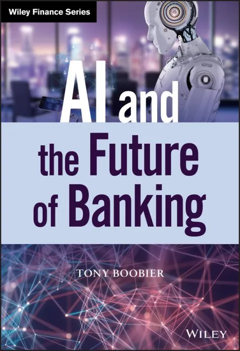 AI and the Future of Banking (Wiley Finance)