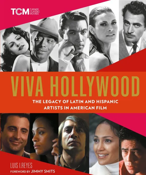 Viva Hollywood: The Legacy of Latin and Hispanic Artists in American Film (Turner Classic Movies)
