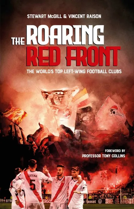 The Roaring Red Front: The World's Top Left-Wing Clubs