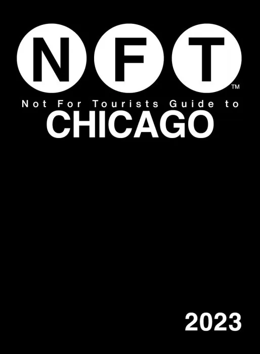 Not For Tourists Guide to Chicago 2023 (Not For Tourists)
