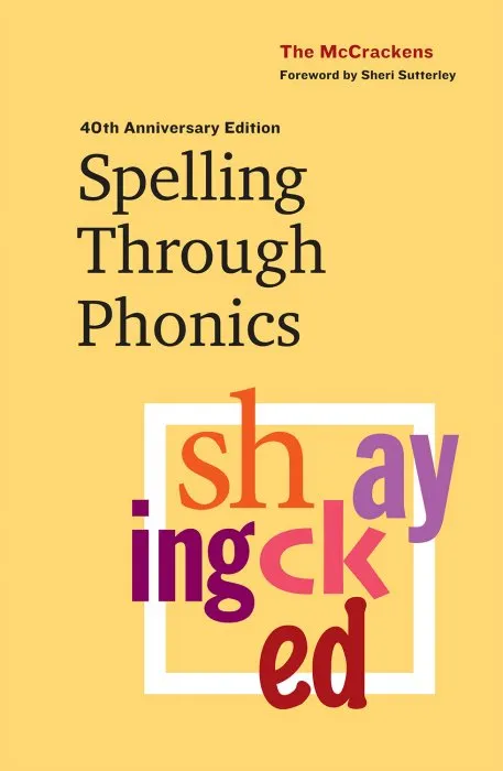 Spelling Through Phonics, 40th Anniversary Edition