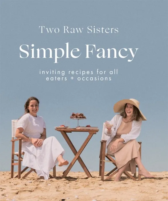 Simple Fancy: Easy and inviting recipes for all eaters and occasions