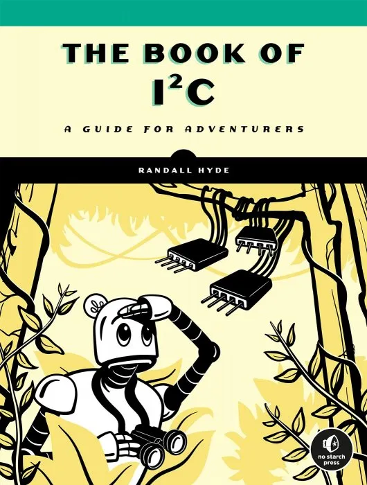 The Book of I2C: A Guide for Adventurers