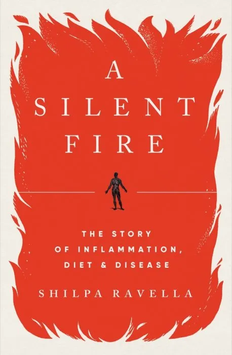A Silent Fire: The Story of Inflammation, Diet, and Disease