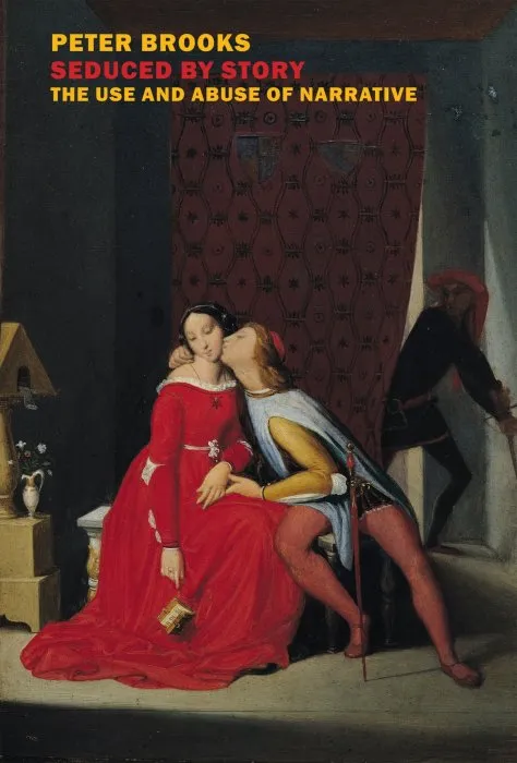 Seduced by Story: The Use and Abuse of Narrative