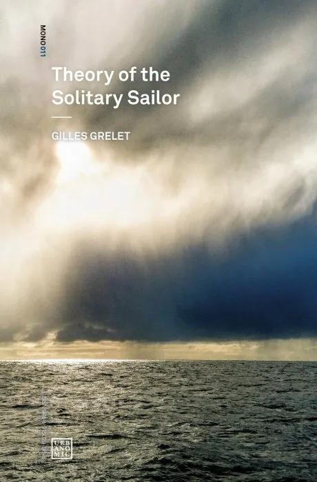Theory of the Solitary Sailor (Urbanomic / Mono)