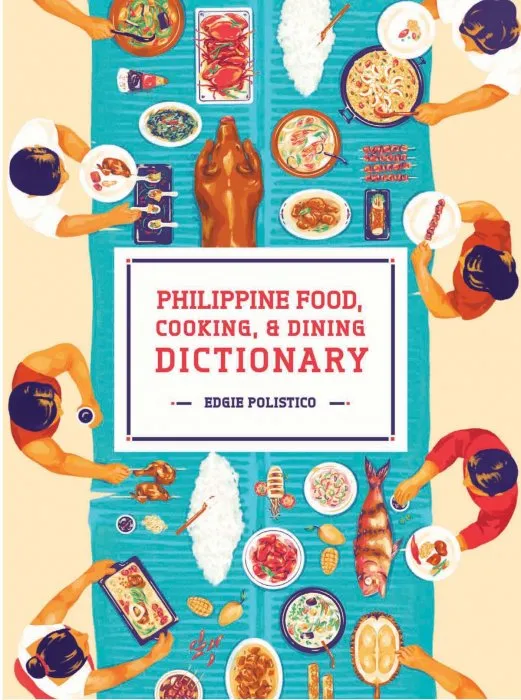 Philippine Food, Cooking, & Dining Dictionary