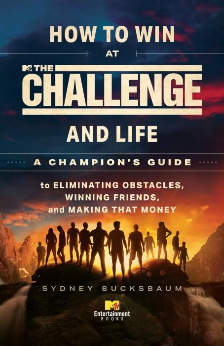 How to Win at the Challenge and Life: a Champion's Guide to Eliminating Obstacles, Winning Friends, and Making That Money