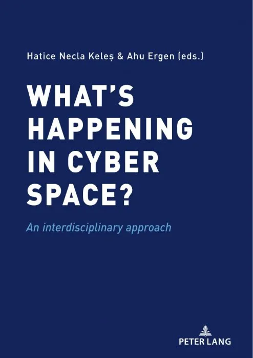Whats happening in cyber space?: An interdisciplinary approach
