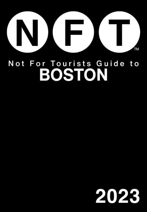 Not For Tourists Guide to Boston 2023 (Not For Tourists)