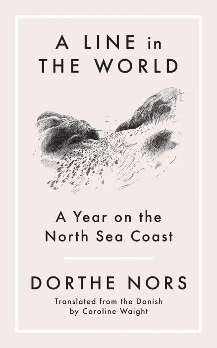 A Line in the World: a Year on the North Sea Coast