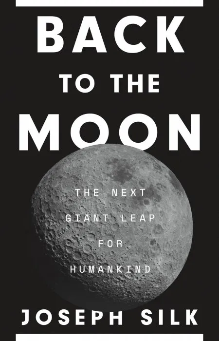 Back to the Moon: the Next Giant Leap for Humankind