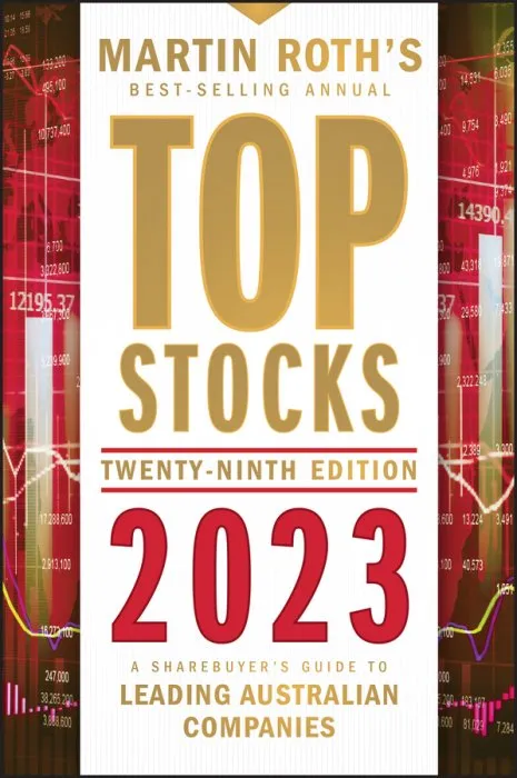Top Stocks 2023: A Sharebuyer's Guide to Leading Australian Companies, 29th Edition