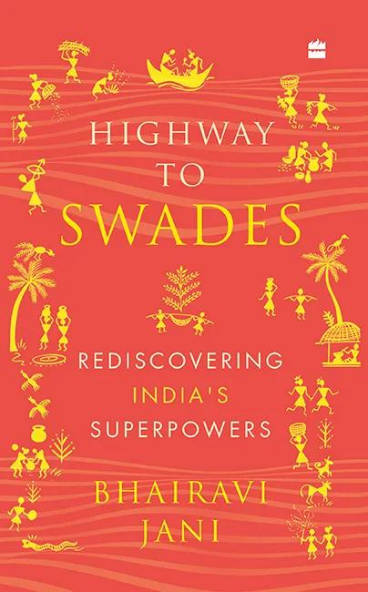Highway to Swades: Rediscovering India's Superpowers