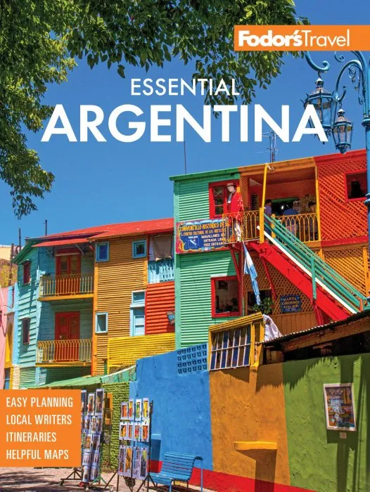 Fodor's Essential Argentina: with the Wine Country, Uruguay & Chilean Patagonia (Full-color Travel Guide), 2nd Edition