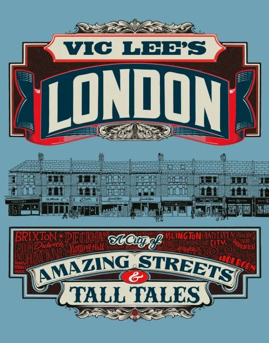 Vic Lee's London: True Tales and Dubious Stories