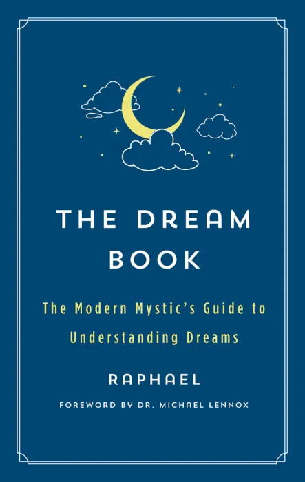 The Dream Book: The Modern Mystic's Guide to Understanding Dreams (The Modern Mystic Library)