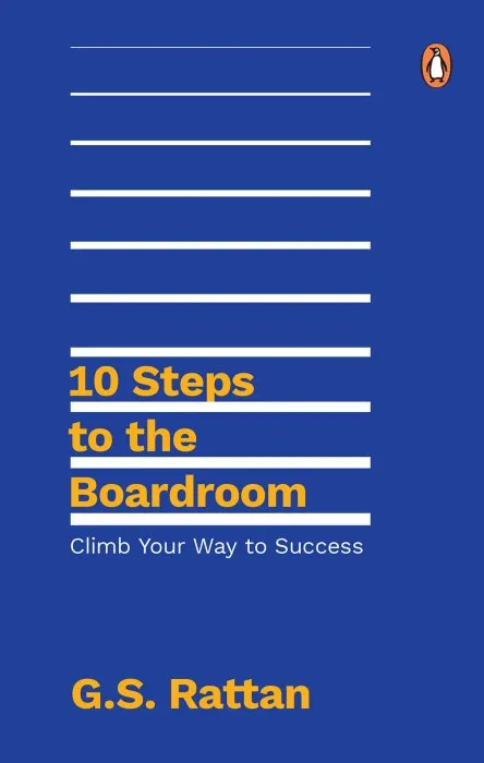 10 Steps to the Boardroom: Climb Your Way to Success