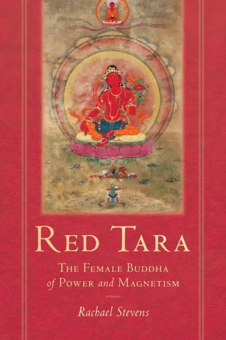 Red Tara: The Female Buddha of Power and Magnetism