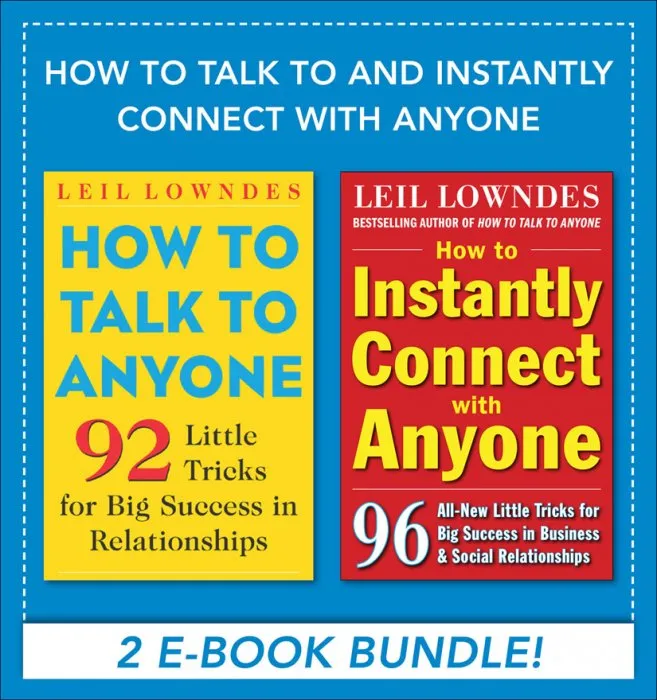 How to Talk to and Instantly Connect with Anyone