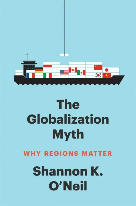 The Globalization Myth: Why Regions Matter (Council on Foreign Relations)
