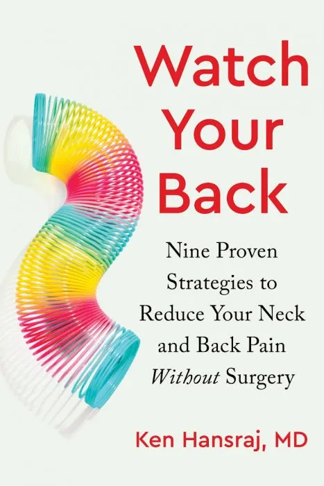 Watch Your Back: Nine Proven Strategies to Reduce Your Neck and Back Pain Without Surgery