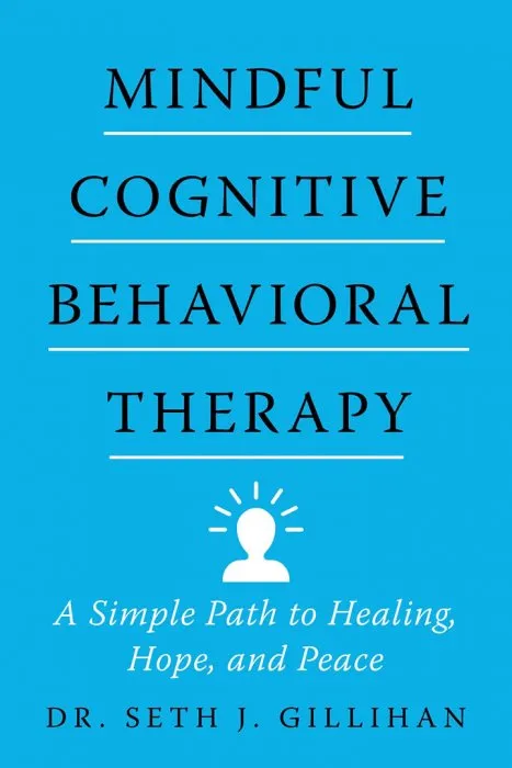 Mindful Cognitive Behavioral Therapy: a Simple Path to Healing, Hope, and Peace